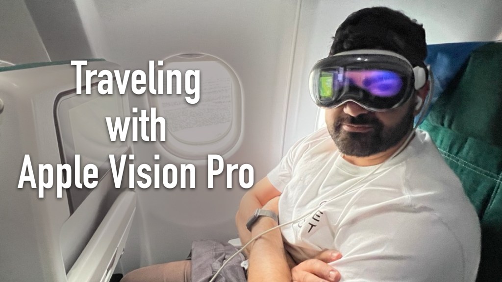 Traveling with Apple Vision Pro
